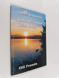 äidin rakkaus : kuin hiljainen illan tuuli