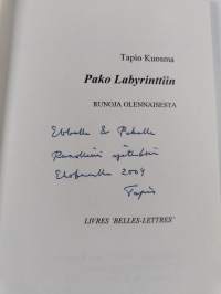 Pako labyrinttiin : runoja olennaisesta (signeerattu, tekijän omiste)