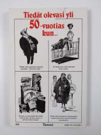 Tiedät olevasi yli 50-vuotias kun