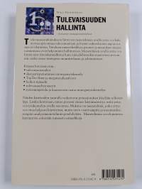 Tulevaisuuden hallinta : skenaariot strategiatyöskentelyssä