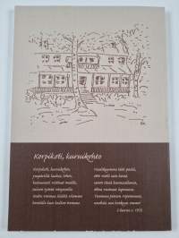 Korpikodista kirjoitettuja kertomuksia