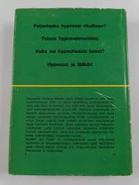 Hypnoosi : katsaus sielunelämän arvoitukselliseen maailmaan