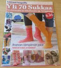 Luovasti langoilla : Yli 70 sukkaa neulottavaksi &amp; virkattavaksi - käsityölehti