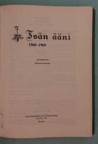 Isän ääni 1960–1969.  ( Kokoomateos,  laestadiolaisuus vanhalestadiolaisuus kristillisyys herätysliike Lars Levi Laestadius saarnat )