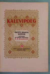 KALEVIPOEG – Eesti rahva eepos.  ( kansalliseeppokset, virolaisuus, kansanrunous )