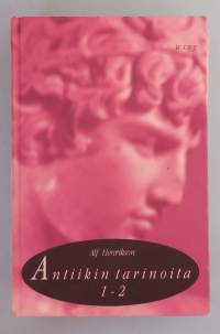 Antiikin tarinoita 1–2.  ( kulttuurihistoria, antiikin filosofia, antiikin mytologia, tarinaperinne)