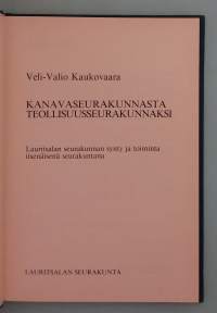 Kanavaseurakunnasta teollisuusseurakunnaksi : Lauritsalan seurakunnan synty ja toiminta itsenäisenä seurakuntana.  ( seurakuntahistoria, kirkkohistoria )