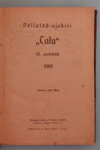 Põllutöö-ajakiri "Talu" : IX. aastakäik 1919.  ( maatalous, Viro, maaseutu, aikakauslehdet, maanviljely, historia, vuosikerrat )