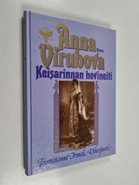 Anna Virubova - keisarinnan hovineiti