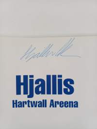 Hjallis : Hartwall Areena : miten mahdottomasta tehtiin mahdollinen (signeerattu)