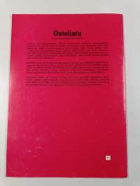 Outolintu : nuorisomusikaali solisteille, kuorolle ja pianolle (soitinyhtyeelle) : teksti- ja lauluosuudet