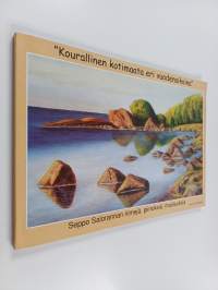 "Kourallinen kotimaata eri vuodenaikoina" : Seppo Salorannan riimejä, piirroksia, maalauksia