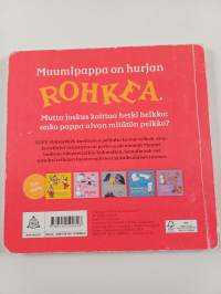 Muumipappa on ROHKEA