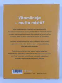 Vitamiinit, hivenaineet ja ravintolisät tunnista tarpeesi, valitse viisaasti