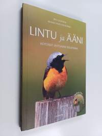 Lintu ja ääni : kotoiset lintumme solisteina (+CD)