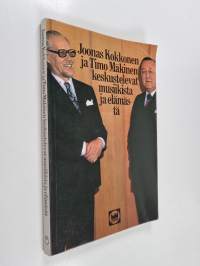Joonas Kokkonen ja Timo Mäkinen keskustelevat musiikista ja elämästä