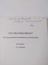 Palvelustrategiat : palveluorganisaation kehittäminen ja tietotekniikka (signeerattu, tekijän omiste)