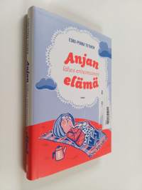 Anjan lähes erinomainen elämä