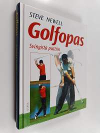 Golfopas : svingistä puttiin
