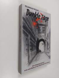Dunkle Tage - Kriminalroman aus dem Berlin der Weimarer Republik