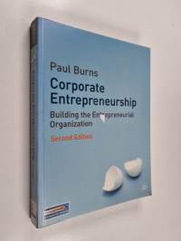 Corporate entrepreneurship : building an entrepreneurial organisation