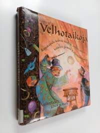 Velhotaikoja : Roppakaupalla huikeita temppuja, mystisiä metkuja, kiehtovia tarinoita ja ällistyttäviä ilmiöitä