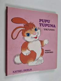 Pupu Tupuna vauvana : katselukirja