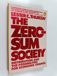 The zero-sum society : distribution and the possibilities for economic change
