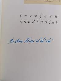 Terijoen vuodenajat : Ollinpäässä kuultua, nähtyä, koettua (signeerattu)