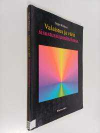 Valaistus ja värit sisustussuunnittelussa