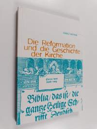 Die Reformation und die Geschichte der Kirche