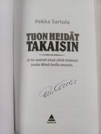 Tuon heidät takaisin : ja he saavat asua siinä maassa jonka Minä heille annoin (signeerattu)