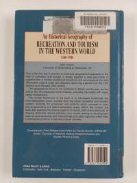 An historical geography of recreation and tourism in the western world 1540-1940