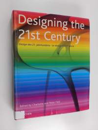Designing the 21st century Design des 21. Jahrhunderts - Le design du 21e siecle - Design des 21. Jahrhunderts