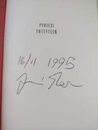 Pyhiesi yhteyteen (signeerattu)