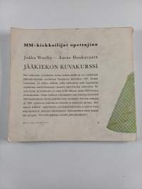 Jääkiekon kuvakurssi : MM 65-kiekkoilijat opettajina