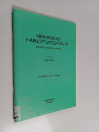 Mekaniikan harjoitustehtäviä tekniikan opiskelijoita varten 1.osa - Statiikka