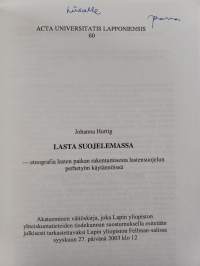 Lasta suojelemassa - etnografia lasten paikan rakentumisesta lastensuojelun perhetyön käytännöissä (signeerattu, tekijän omiste)
