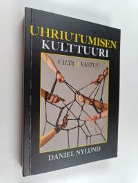Uhriutumisen kulttuuri : valta ja vastuu - Valta &amp; vastuu