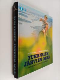 Tuhansien järvien maa : Suomen matkailun historia