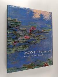 Monet by Himself - Paintings, Drawings, Pastels, Letters