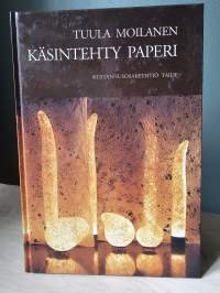 Käsintehty paperi : idän ja lännen paperinvalmistusmenetelmistä