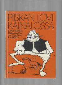 Piiskan lovi kainalossa : sananparsia Hollolasta ja Hollolan Lahdesta