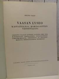 Vaasan lyseo kasvattiensa kohtaloitten viitoittajana (ylipainos Vaasan lyseon 80-vuotisjuhlajulkaisusta 1959)