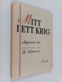 Mitt i ett krig : tolkningar ur engelsk och amerikansk lyrik 1941-1944