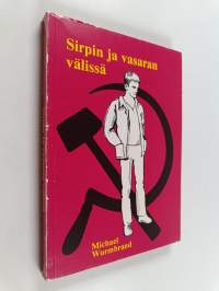 Sirpin ja vasaran välissä