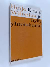 Koulu ja nyky-yhteiskunta : mitä yhteiskunta koululta vaatii ja mitä se ei vaadi