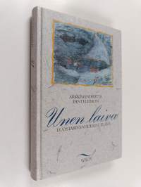 Unen laiva : luostarivanhuksen elämä (signeerattu)