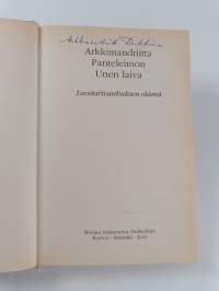Unen laiva : luostarivanhuksen elämä (signeerattu)