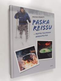 Paska reissu : mutta tulipahan herkuteltua (signeerattu, tekijän omiste)
